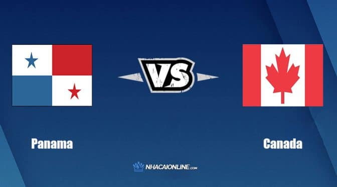 Nhận định kèo nhà cái W88: Tips bóng đá Panama vs Canada, 8h05 ngày 31/3/2022
