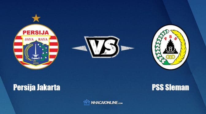 Nhận định kèo nhà cái FB88: Tips bóng đá Persija Jakarta vs PSS Sleman, 15h00 ngày 31/03/2022