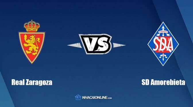 Nhận định kèo nhà cái hb88: Tips bóng đá Real Zaragoza vs SD Amorebieta, 3h ngày 26/3/2022