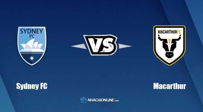 Nhận định kèo nhà cái hb88: Tips bóng đá Sydney FC vs Macarthur FC, 15h05 ngày 30/03/2022