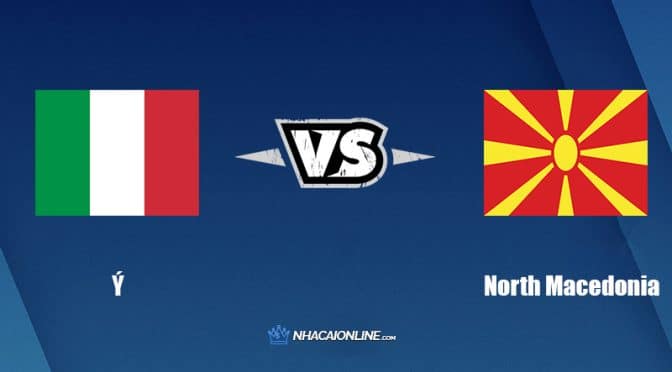 Nhận định kèo nhà cái hb88: Tips bóng đá Ý vs North Macedonia, 2h45 ngày 25/3/2022