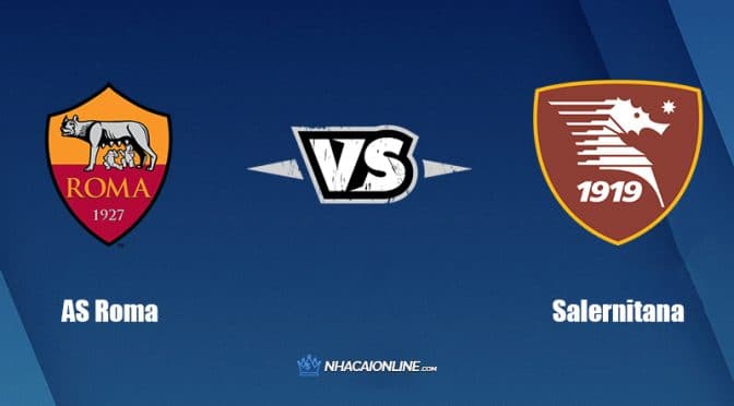Nhận định kèo nhà cái hb88: Tips bóng đá AS Roma vs Salernitana, 23h00 ngày 10/04/2022