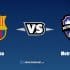 Nhận định kèo nhà cái W88: Tips bóng đá Barcelona vs Metropolitanos, 7h30 ngày 29/4/2022