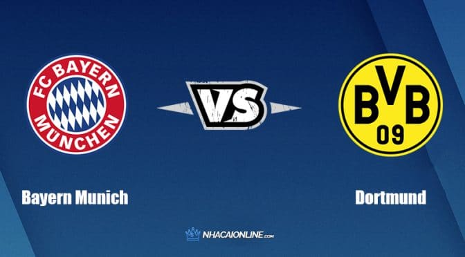 Nhận định kèo nhà cái W88: Tips bóng đá Bayern Munich vs Borussia Dortmund, 23h30 ngày 23/4/2022