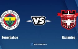 Nhận định kèo nhà cái hb88: Tips bóng đá Fenerbahce vs Gaziantep, 0h30 ngày 30/4/2022
