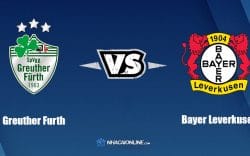 Nhận định kèo nhà cái FB88: Tips bóng đá Greuther Furth vs Bayer Leverkusen, 20h30 ngày 23/04/2022