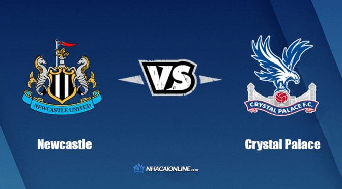 Nhận định kèo nhà cái FB88: Tips bóng đá Newcastle United vs Crystal Palace, 01h45 ngày 21/04/2022