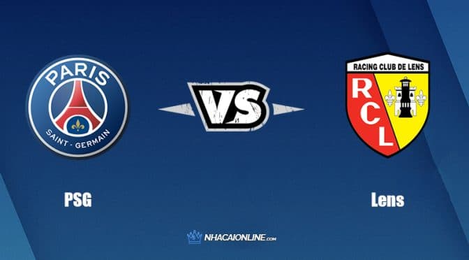 Nhận định kèo nhà cái hb88: Tips bóng đá Paris Saint-Germain vs RC Lens, 0h ngày 24/4/2022