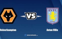 Nhận định kèo nhà cái W88: Tips bóng đá Wolverhampton vs Aston Villa, 21h00 ngày 02/04/2022