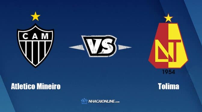 Nhận định kèo nhà cái hb88: Tips bóng đá Atletico Mineiro vs Tolima, 07h00 ngày 26/05/2022