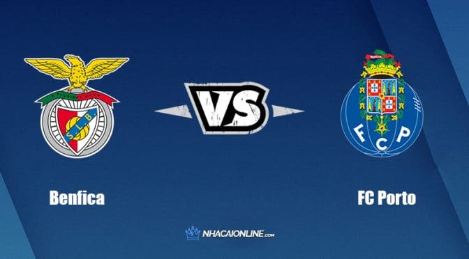 Nhận định kèo nhà cái W88: Tips bóng đá Benfica vs FC Porto, 0h ngày 8/5/2022
