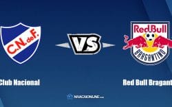 Nhận định kèo nhà cái W88: Tips bóng đá Club Nacional vs Red Bull Bragantino, 5h15 ngày 25/5/2022