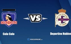 Nhận định kèo nhà cái hb88: Tips bóng đá CSD Colo Colo vs Deportivo Nublense SADP, 5h ngày 31/5/2022