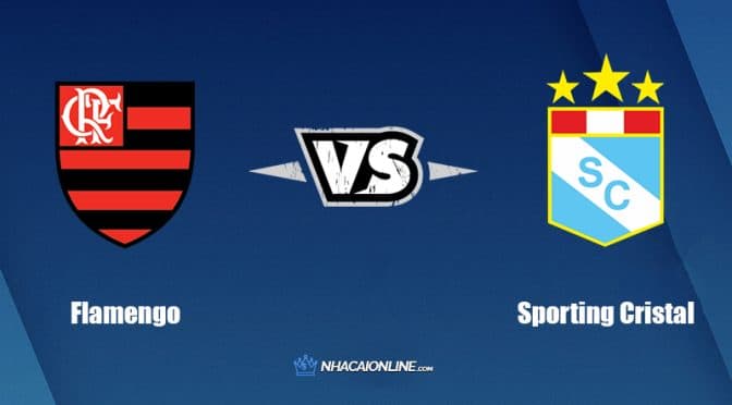Nhận định kèo nhà cái W88: Tips bóng đá Flamengo vs Sporting Cristal, 7h30 ngày 25/5/2022
