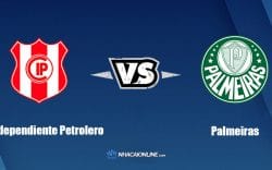 Nhận định kèo nhà cái FB88: Tips bóng đá Independiente Petrolero vs Palmeiras, 7h30 ngày 4/5/2022