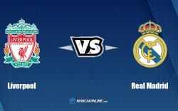 Nhận định kèo nhà cái hb88: Tips bóng đá Liverpool vs Real Madrid, 2h ngày 29/5/2022