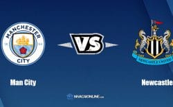 Nhận định kèo nhà cái W88: Tips bóng đá Manchester City vs Newcastle United, 22h30 ngày 8/5/2022