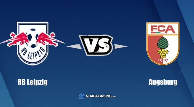 Nhận định kèo nhà cái W88: Tips bóng đá RB Leipzig vs Augsburg, 00h30 ngày 09/05/2022