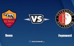 Nhận định kèo nhà cái hb88: Tips bóng đá AS Roma vs Feyenoord Rotterdam, 2h ngày 26/5/2022