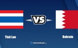 Nhận định kèo nhà cái hb88: Tips bóng đá Thái Lan vs Bahrain, 19h ngày 31/5/2022