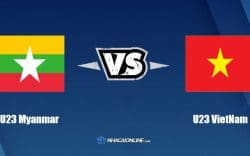 Nhận định kèo nhà cái hb88: Tips bóng đá U23 Myanmar vs U23 Việt Nam, 19h00 ngày 13/05/2022