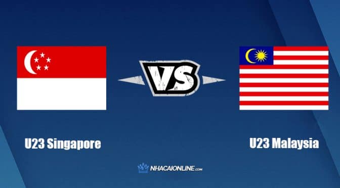Nhận định kèo nhà cái hb88: Tips bóng đá U23 Singapore vs U23 Malaysia, 16h ngày 14/5/2022