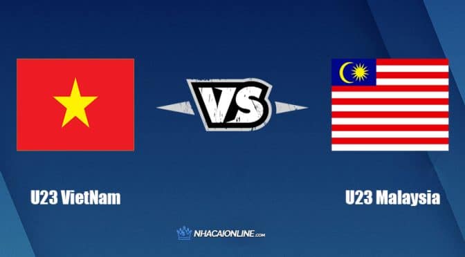 Nhận định kèo nhà cái hb88: Tips bóng đá U23 Việt Nam vs U23 Malaysia, 19h ngày 19/5/2022