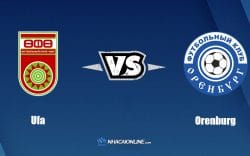 Nhận định kèo nhà cái hb88: Tips bóng đá Ufa vs Orenburg, 20h ngày 28/5/2022