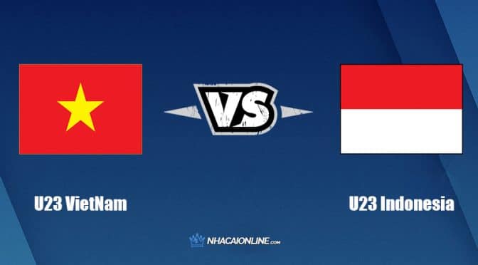 Nhận định kèo nhà cái hb88: Tips bóng đá Việt Nam U23 vs Indonesia U23, 19h00 ngày 06/05/2022