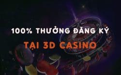 100% thưởng đăng ký 3D Casino tại Fun88
