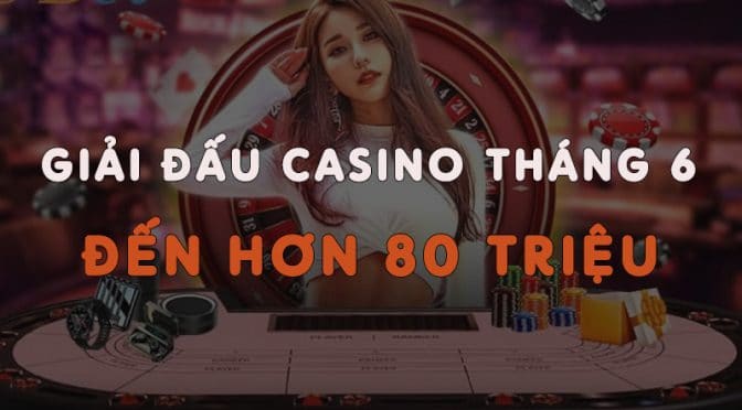 Giải Đấu Casino 188Bet Tháng 6 đến hơn 80 triệu!