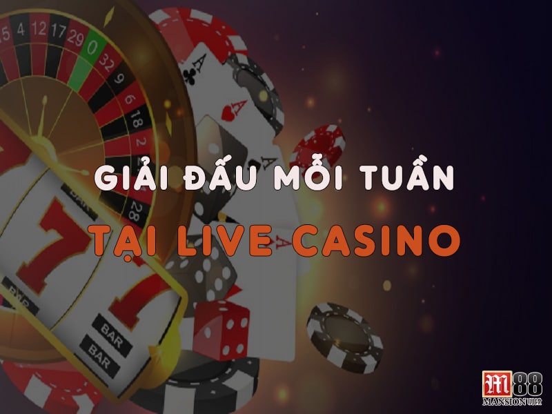 Giải đấu mỗi tuần tại Live Casino M88