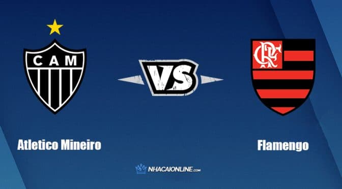 Nhận định kèo nhà cái hb88: Tips bóng đá Atletico Mineiro vs Flamengo, 2h ngày 20/6/2022