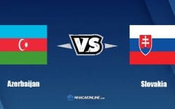 Nhận định kèo nhà cái FB88: Tips bóng đá Azerbaijan vs Slovakia – 23h00 ngày 10/06/2022