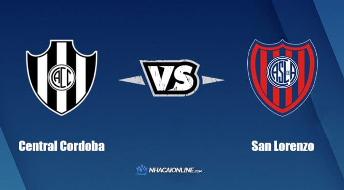 Nhận định kèo nhà cái FB88: Tips bóng đá Central Cordoba vs San Lorenzo, 7h30 ngày 22/6/2022