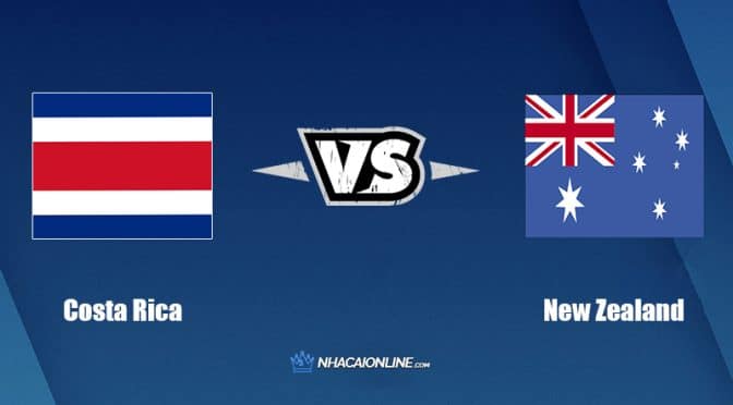 Nhận định kèo nhà cái FB88: Tips bóng đá Costa Rica vs New Zealand, 01h00 ngày 15/06/2022