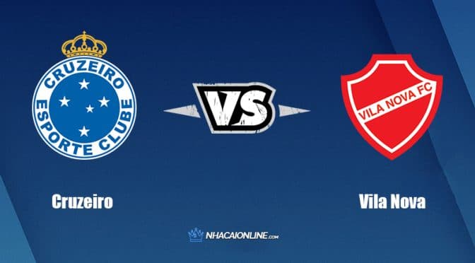 Nhận định kèo nhà cái W88: Tips bóng đá Cruzeiro vs Vila Nova, 05h00 ngày 02/07/2022