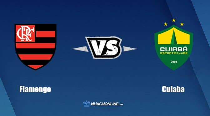 Nhận định kèo nhà cái FB88: Tips bóng đá Flamengo vs Cuiaba, 6h30 ngày 16/6/2022