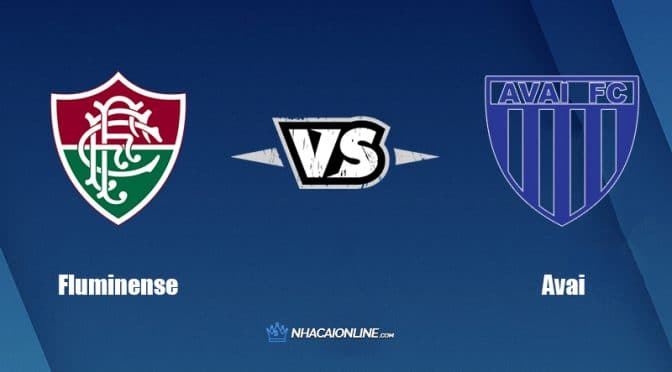 Nhận định kèo nhà cái W88: Tips bóng đá Fluminense vs Avai, 05h00 ngày 20/06/2022