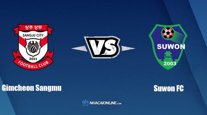Nhận định kèo nhà cái FB88: Tips bóng đá Gimcheon Sangmu vs Suwon FC, 17h00 ngày 17/06/2022