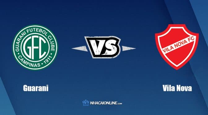 Nhận định kèo nhà cái W88: Tips bóng đá Guarani vs Vila Nova FC, 7h30 ngày 03/06/2022