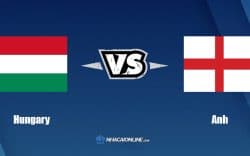 Nhận định kèo nhà cái W88: Tips bóng đá Hungary vs Anh, 23h ngày 4/6/2022