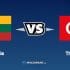 Nhận định kèo nhà cái FB88: Tips bóng đá Lithuania vs Thổ Nhĩ Kỳ, 01h45 ngày 08/06/2022