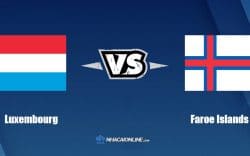 Nhận định kèo nhà cái FB88: Tips bóng đá Luxembourg vs Quần đảo Faroe, 01h45 ngày 15/06/2022