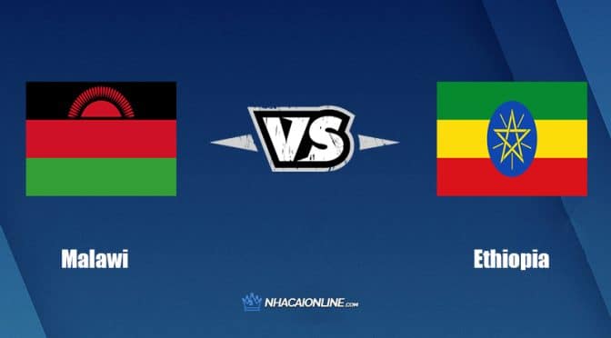 Nhận định kèo nhà cái FB88: Tips bóng đá Malawi vs Ethiopia, 23h ngày 02/06/2022