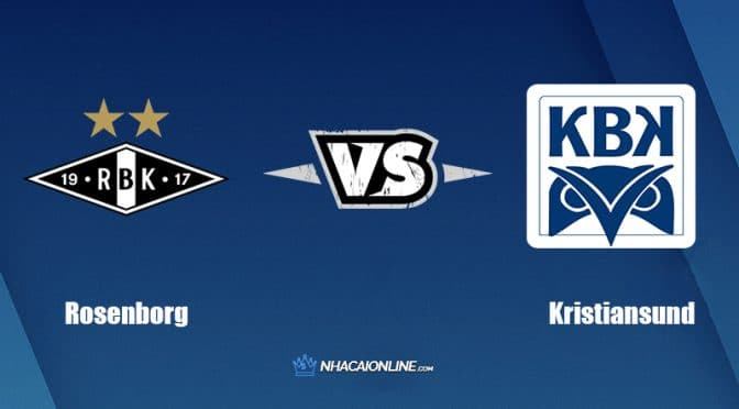 Nhận định kèo nhà cái FB88: Tips bóng đá Rosenborg vs Kristiansund, 23h00 ngày 25/06/2022