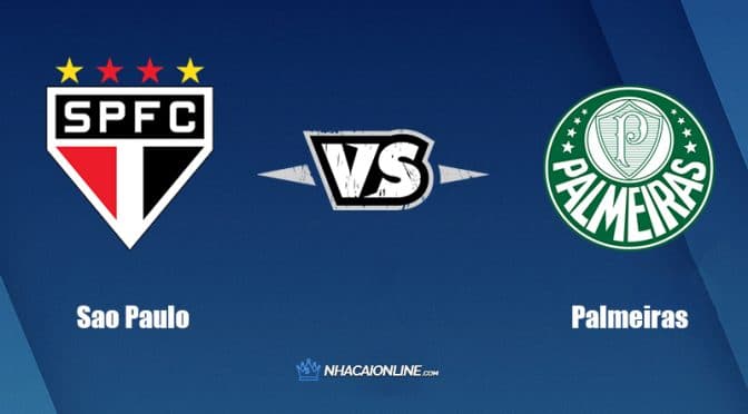 Nhận định kèo nhà cái FB88: Tips bóng đá Sao Paulo vs Palmeiras, 6h00 ngày 21/6/2022