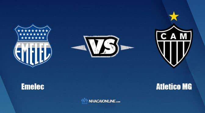 Nhận định kèo nhà cái FB88: Tips bóng đá Club Sport Emelec vs Atletico Mineiro, 5h15 ngày 29/6/2022