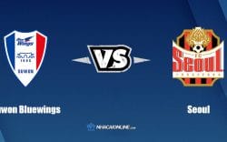 Nhận định kèo nhà cái FB88: Tips bóng đá Suwon Bluewings vs Seoul, 17h30 ngày 19/6/2022