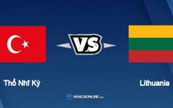 Nhận định kèo nhà cái FB88: Tips bóng đá Thổ Nhĩ Kỳ vs Lithuania, 1h45 ngày 15/06/2022